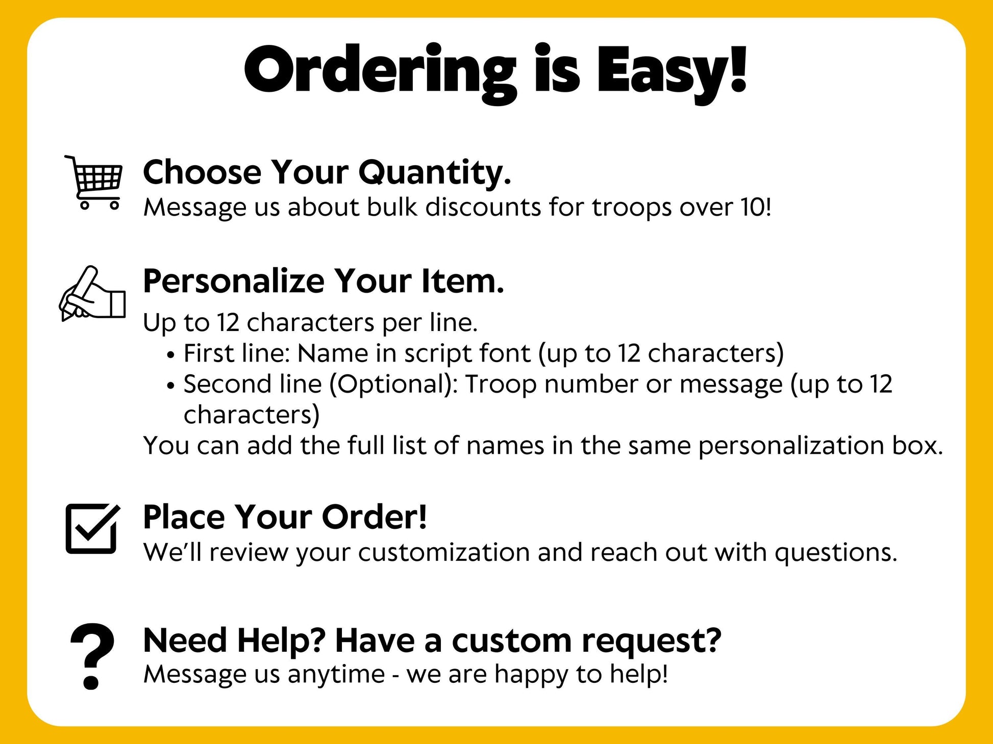 Ordering instructions for personalized girl scout fidget clickers: 1. choose quantity. 2. Enter personalization including name and troop number 3. place order. Contact us if you need help.